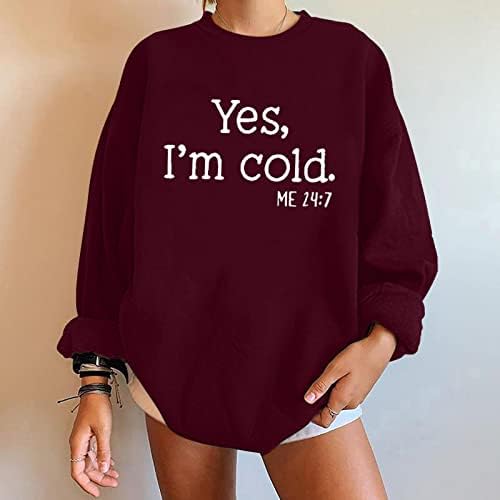 Opremljeni dugi rukavi za žene sa izrekama da, hladno mi je grafički Duks trendi Izlazak Plus Size pulover